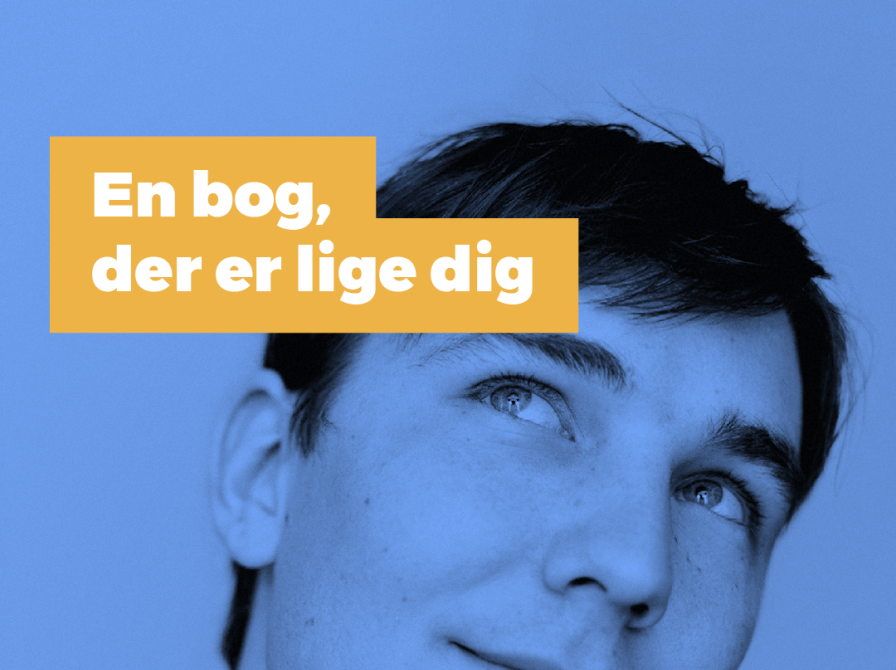 mand og teksten "en bog der er lige dig"
