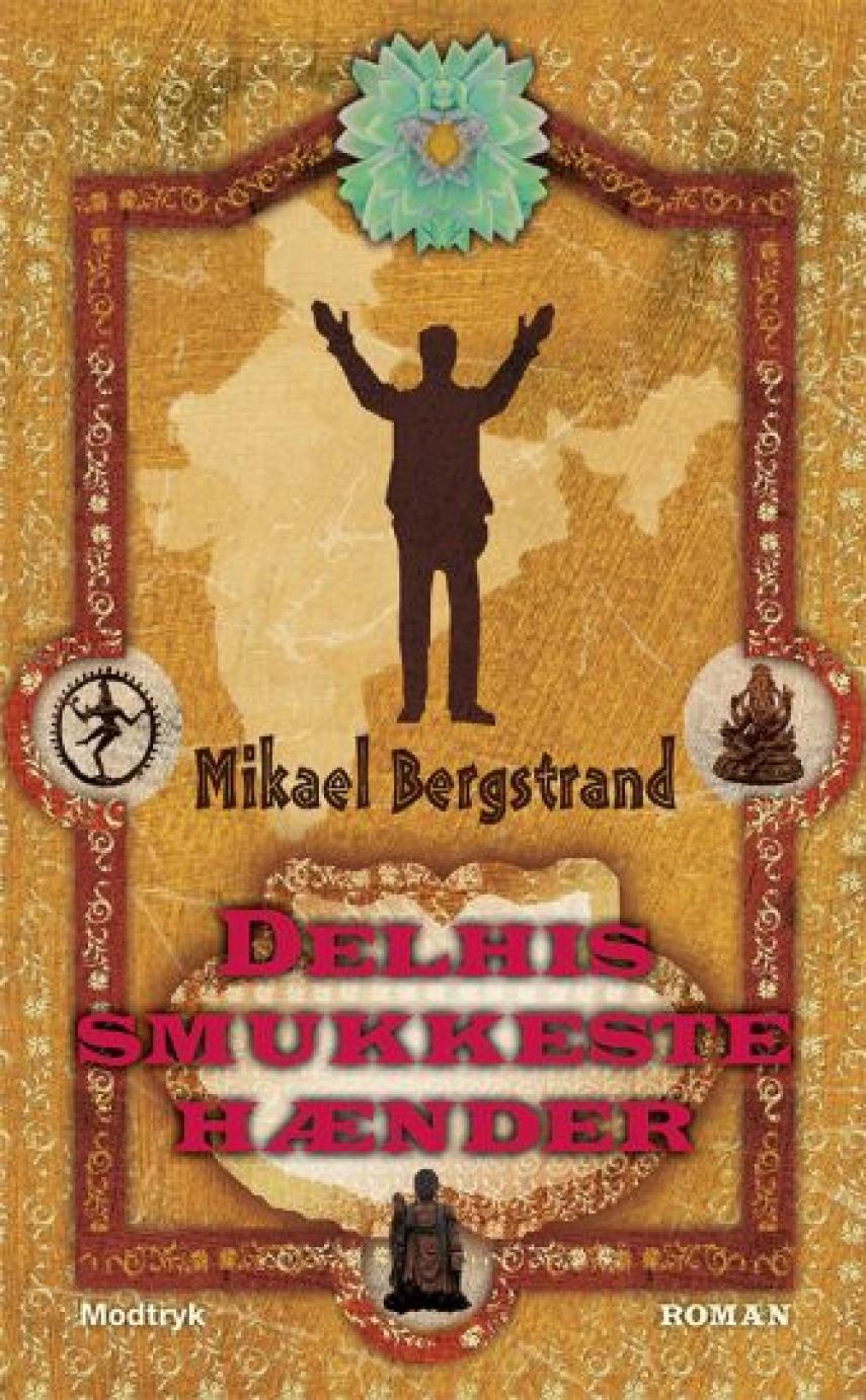 Mikael Bergstrand: Delhis smukkeste hænder